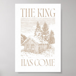 Affiche Neutre Le Roi Est Arrivé Cabane Noël