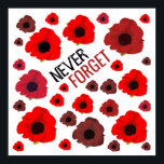 Affiche Never Forget, Poppy Flower<br><div class="desc">Never Forget,  Poppy Flower Poster. Choose from a variety of colours.</div>