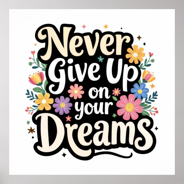 Affiche Never Give Up On Your Dreams (Devant)