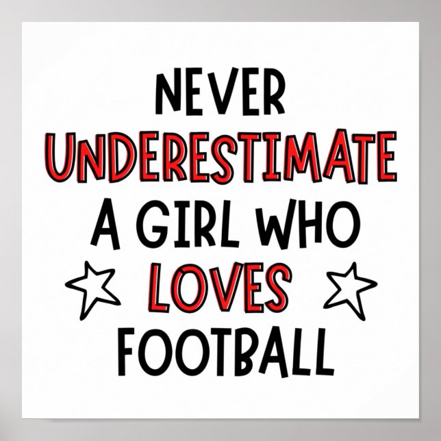 Affiche Never underestimate a girl who loves football. (Devant)