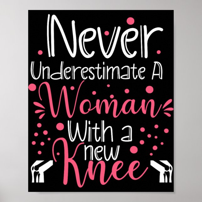 Affiche Never Underestimate A Women New Knee Broken Knee S (Devant)