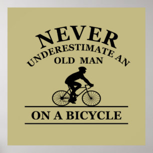 Affiche never underestimate an old man on a bicycle