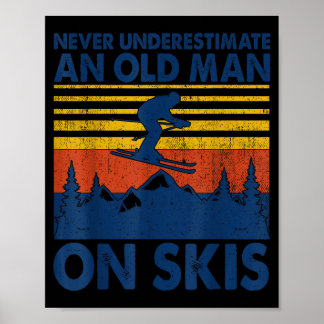 Affiche Never Underestimate An Old Man On Skis Funny Winte