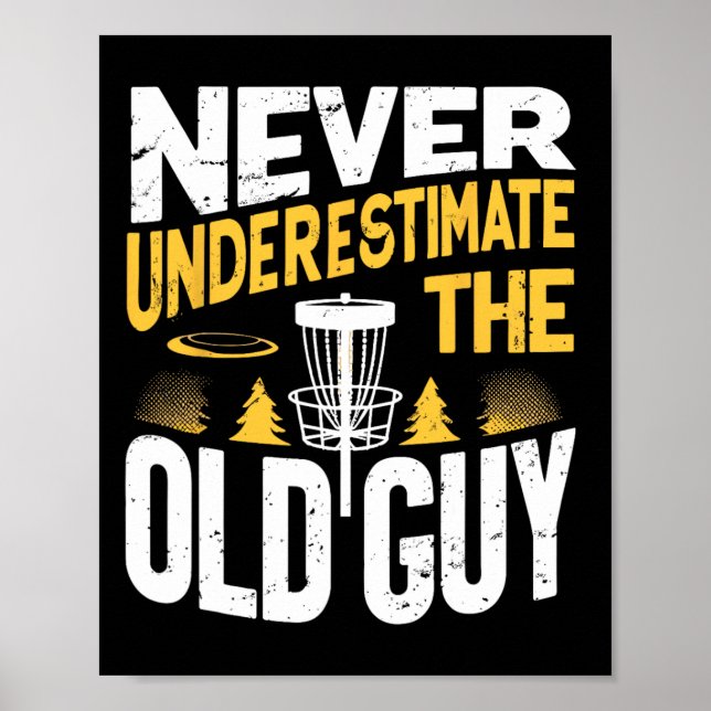 Affiche Never Underestimate The Old Guy Funny Disc Golf Fr (Devant)