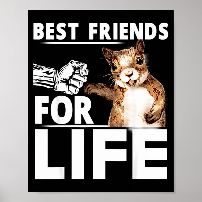 Affiche New Funny Squirrel Friend For Life - Men,women  (Devant)