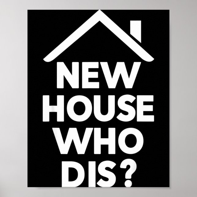 Affiche New House Who Dis Homeowner Buyer Funny Realtor Ag (Devant)