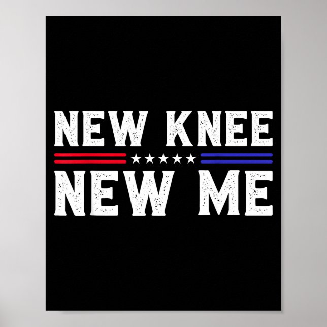 Affiche New Knee New Me Funny Broken Knee Surgery Recovery (Devant)