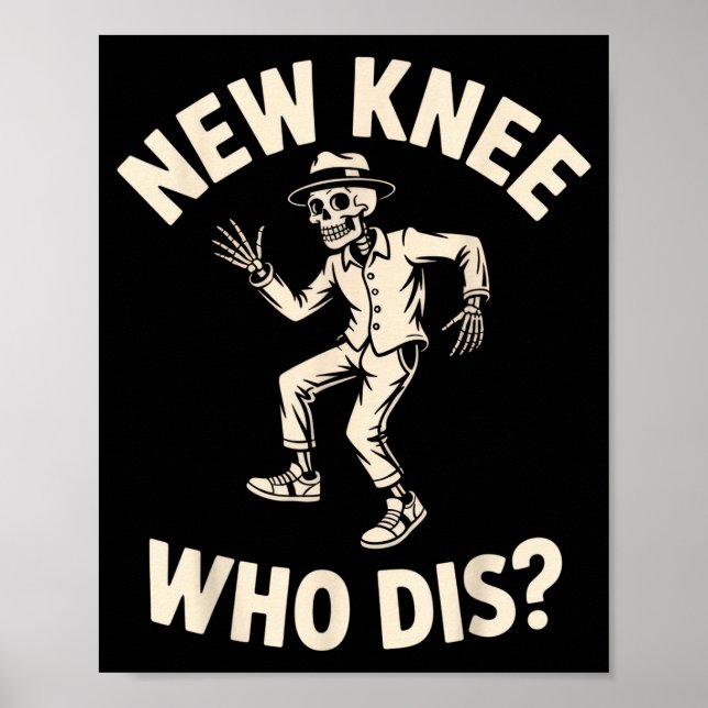 Affiche New Knee Who Dis_ Funny Skeleton Dance Halloween H (Devant)
