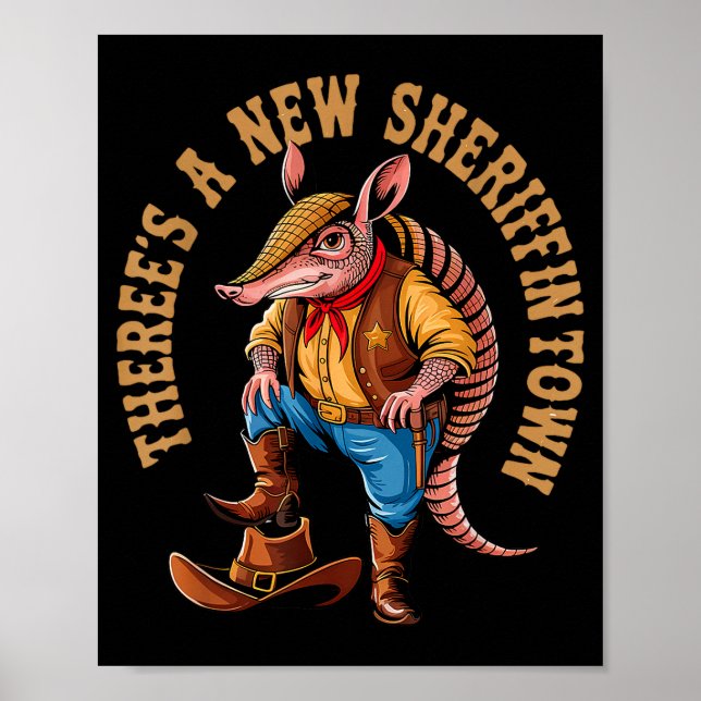 Affiche New Sheriff In Town Funny Armadillo Cowboy Western (Devant)