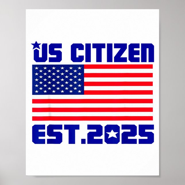 Affiche New Us Citizen Est 2025 American Immigrant Citizen (Devant)