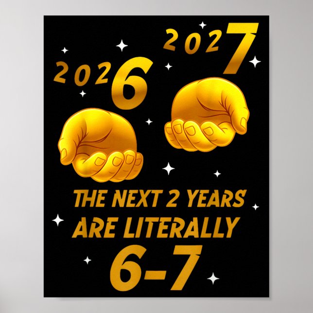 Affiche New Year 2026 Funny 67 The Next 2 Years Are Litera (Devant)