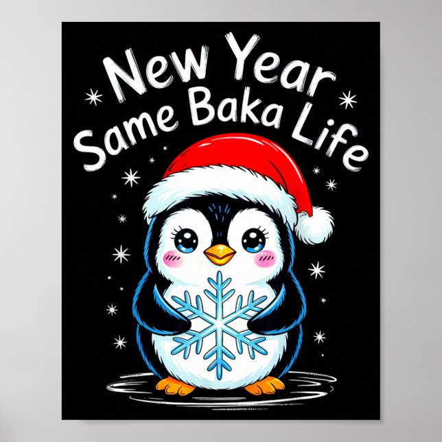 Affiche New Year Same Baka Life Penguin Joke  (Devant)