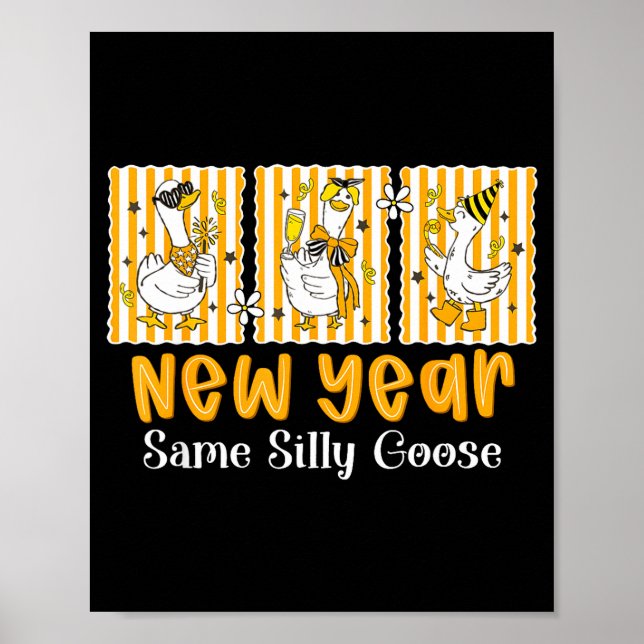 Affiche New Year Same Silly Goose Funny 2026 New Year Teac (Devant)