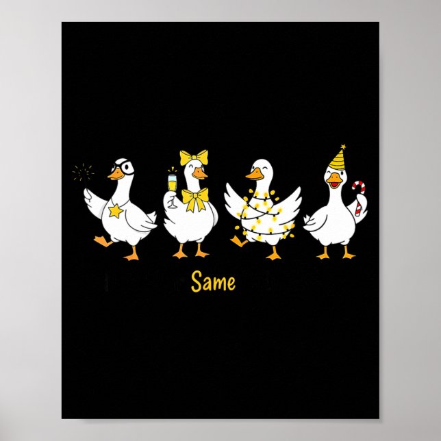 Affiche New Year Same Silly Goose Funny 2026 New Year Teac (Devant)