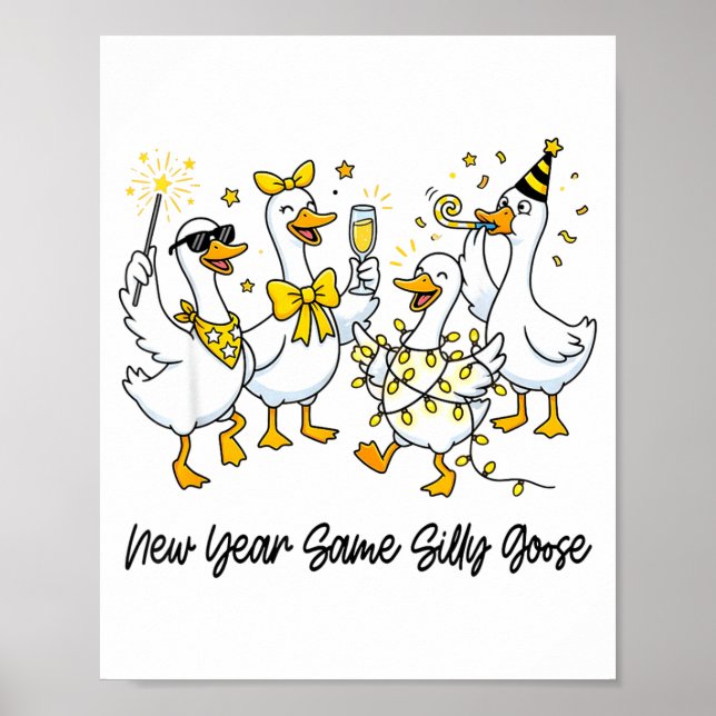 Affiche New Year Same Silly Goose Funny 2026 New Year Teac (Devant)