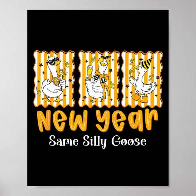 Affiche New Year Same Silly Goose Funny 2026 New Year Teac (Devant)