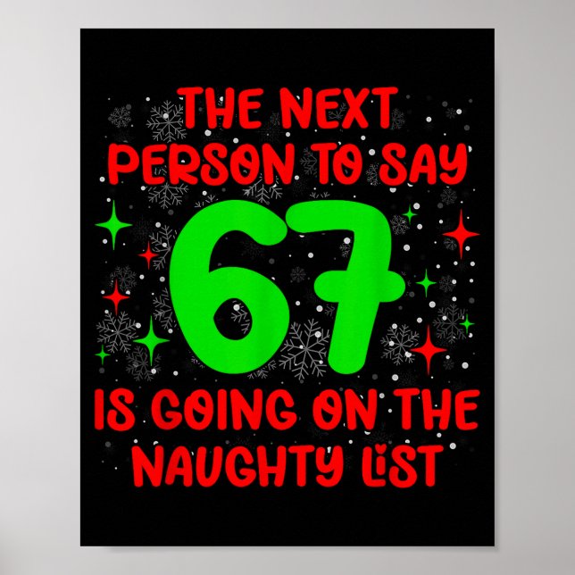 Affiche Next Person To Say 6 7 Naughty List Funny Christma (Devant)