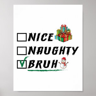 Affiche Nice Naughty Bruh Drôle Noël Noël Noël Hommes Femm