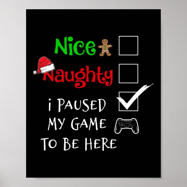 Affiche Nice Naughty Gamer J'Ai Suspendu Mon Jeu Pour Être (Devant)