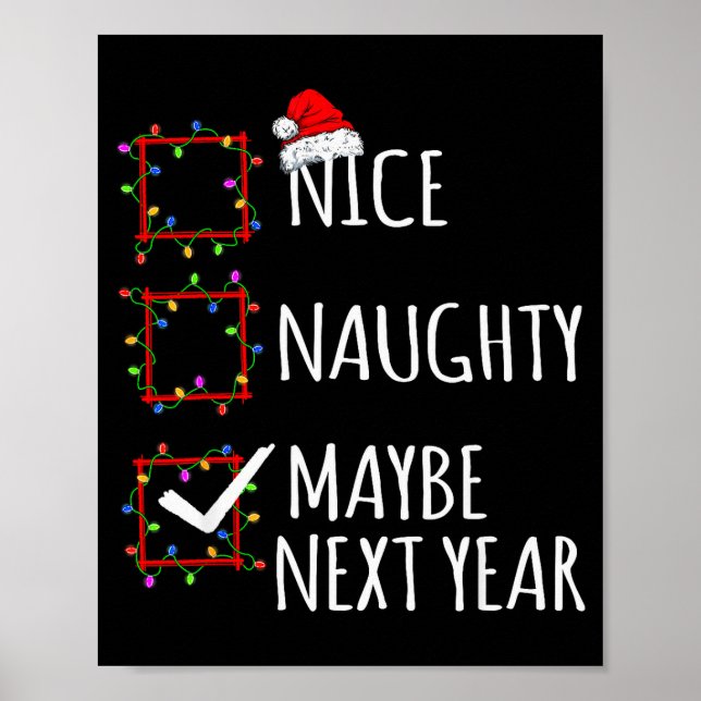 Affiche Nice Naughty Maybe Next Year Christmas List Santa  (Devant)