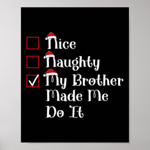 Affiche Nice Naughty Mon Frère M'A Mal Fait Noël