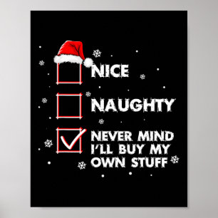 Affiche Nice Naughty Ne t'en fais jamais Je vais acheter m