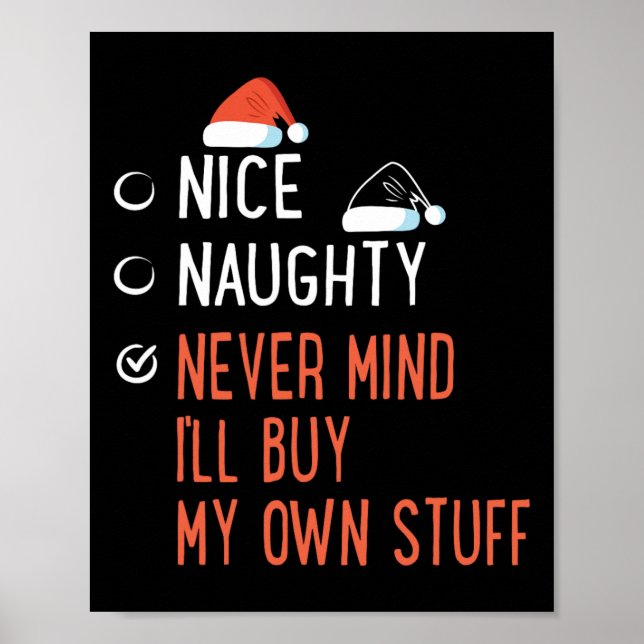 Affiche Nice Naughty Never Mind Acheter Mes Propres Stuff  (Devant)