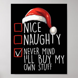Affiche Nice Naughty Never Mind Ill Acheter Mes Propres St