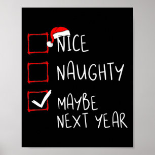 Affiche Nice Naughty Peut-Être l'année prochaine Fun Noël