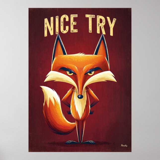 Affiche Nice Try Fox – Funny Clever Cartoon Character Art (Devant)