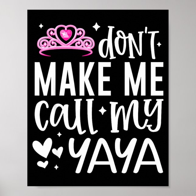 Affiche Nk Crown Don’t Make Me Call My Yaya Funny Granddau (Devant)