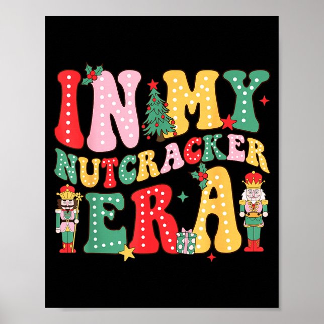 Affiche Nk Nutcracker Squad In My Nutcracker Era Christmas (Devant)