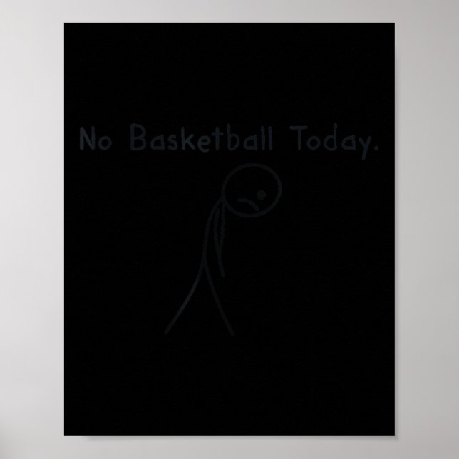 Affiche No Basketball Today Funny Basketball Lover Kids Me (Devant)