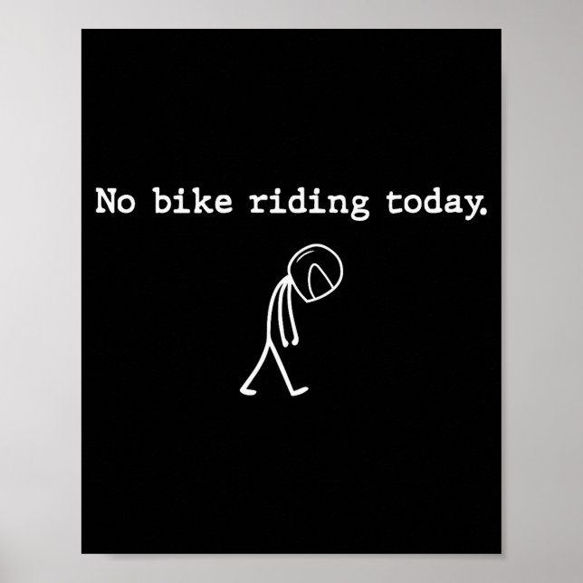 Affiche No Bike Riding Today Funny Stick Figure Motorcycle (Devant)