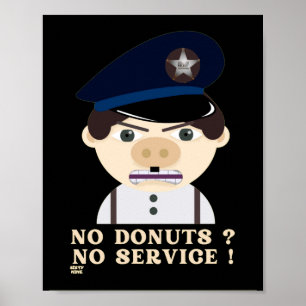 Affiche "NO DONUTS, NO SERVICE " funny police officer     