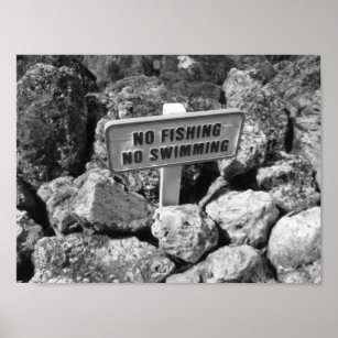 Affiche No Fishing No Swimming Rocks Black And White Photo
