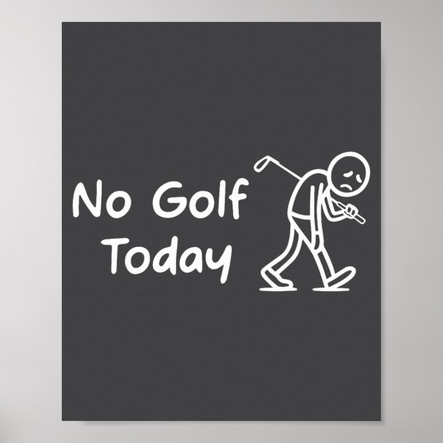 Affiche No Golf Today Funny Sad Graphic Stickman Golfer Fi (Devant)
