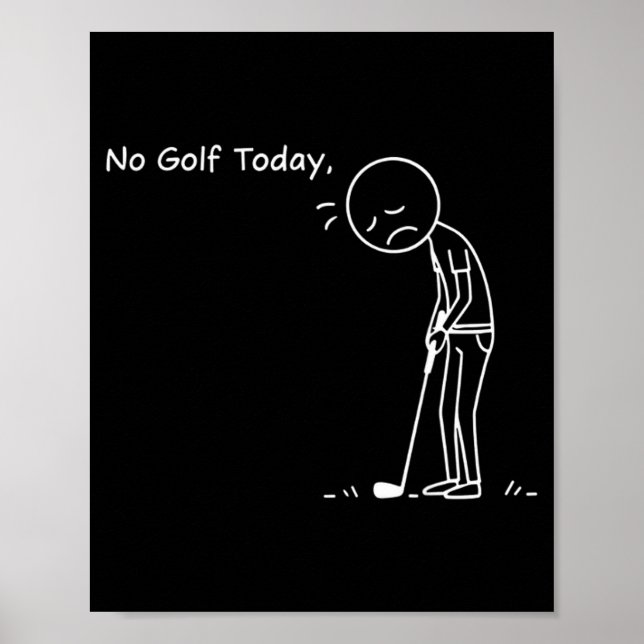 Affiche No Golf Today Minimalist Golf Funny Stickman Golfe (Devant)