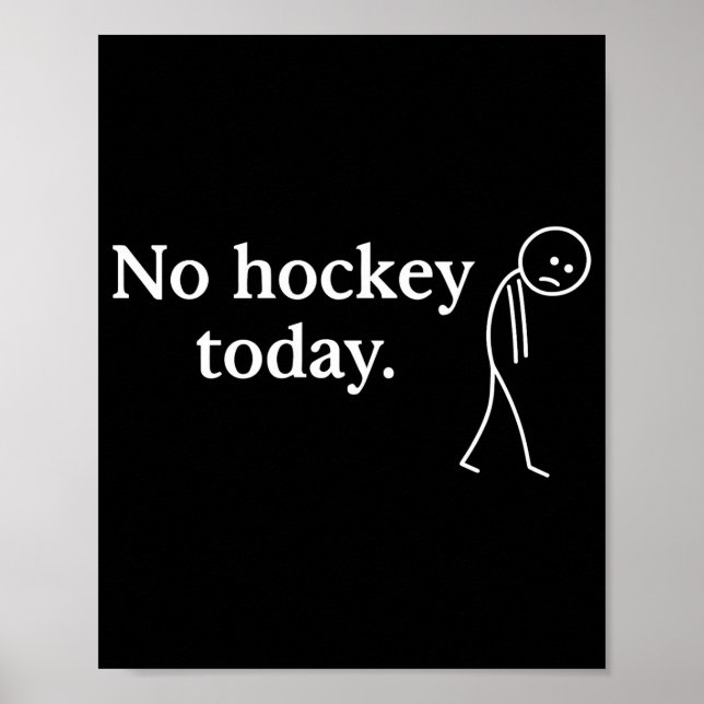 Affiche No Hockey Today Funny Sad Stick Figure Love Hockey (Devant)