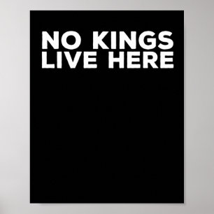 Affiche No Kings Live Here - Statem militant pro-démocrati
