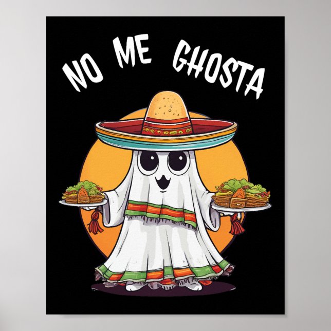 Affiche No Me Ghosta Funny Mexicain Halloween fantôme (Devant)