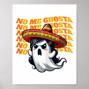 Affiche No Me Ghosta Funny Mexicaine Halloween Fantôme Fem