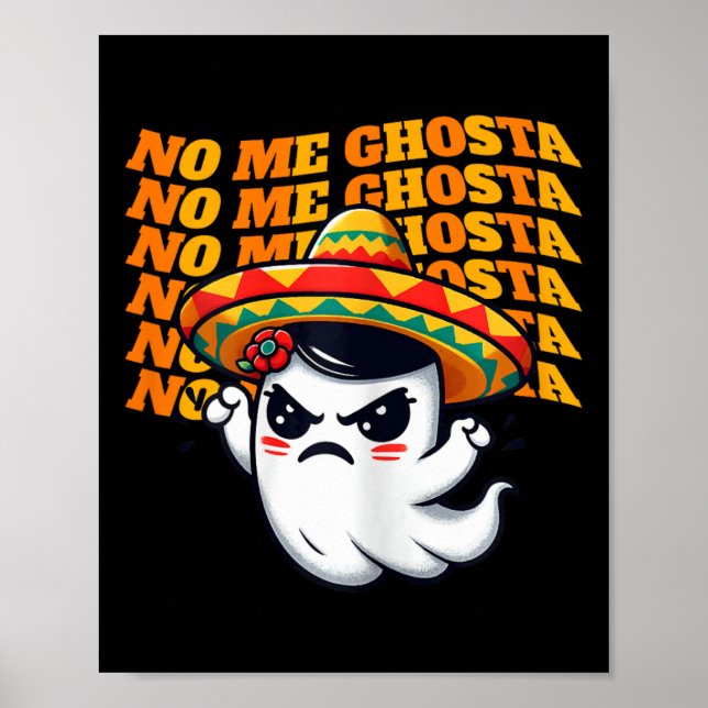 Affiche No Me Ghosta Funny Mexicaine Halloween Fantôme Fem (Devant)