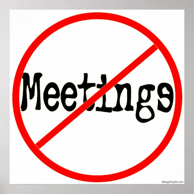 Affiche No Meetings Office Humor Saying (Devant)