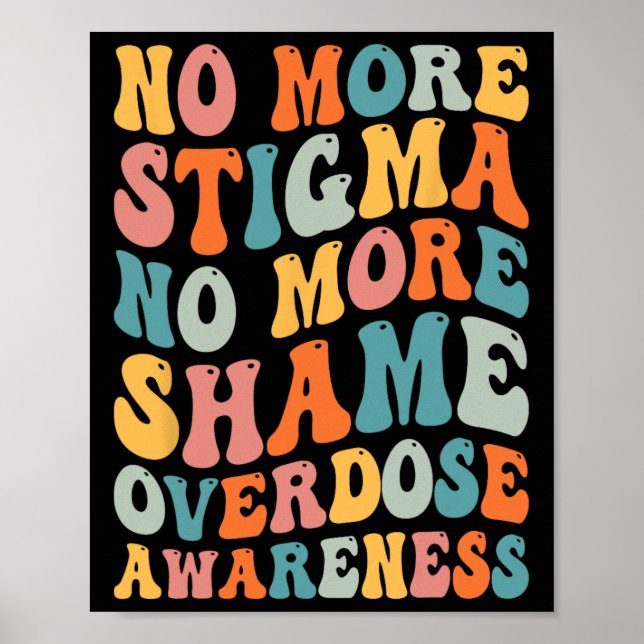 Affiche No More Stigma No More Shame Addiction Overdose Aw (Devant)