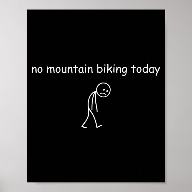 Affiche No Mountain Biking Today, Funny Mountain Biking Lo (Devant)