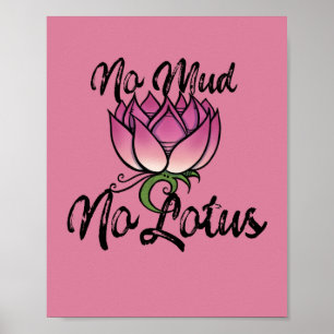 Affiche No Mud No lotus Blossom