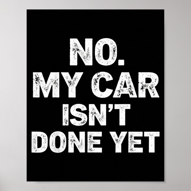Affiche No My Car Is Not Ready Funny Mechanic  (Devant)