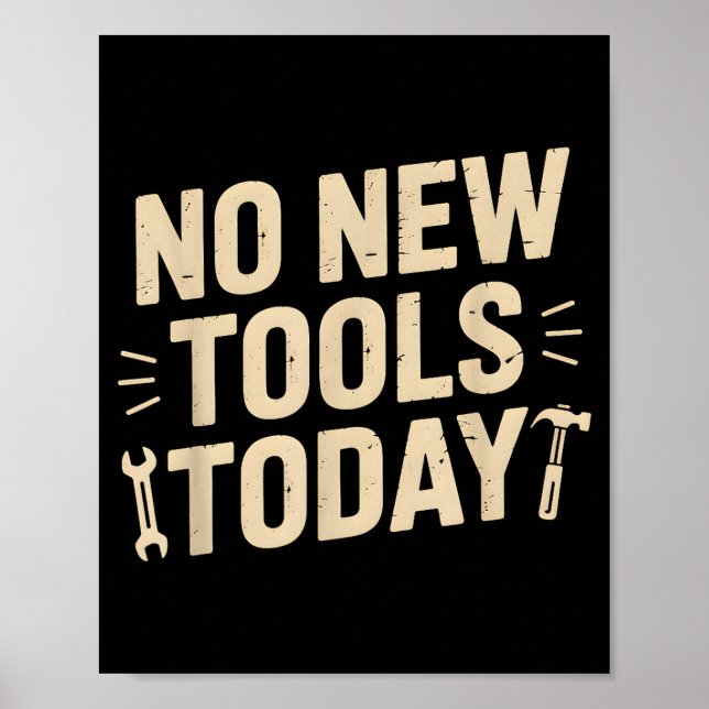 Affiche No New Tools Today Retro Meme Tools Lover  (Devant)