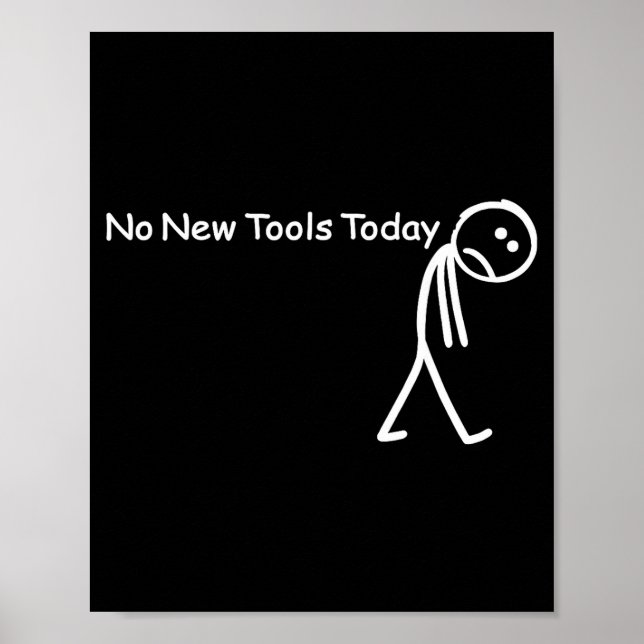 Affiche No New Tools Today Sad Stick Figure Woodworker Cow (Devant)